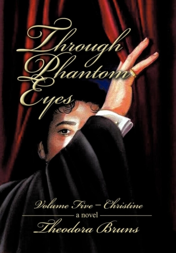 Through Phantom Eyes av Theodora Bruns (Hardcover)