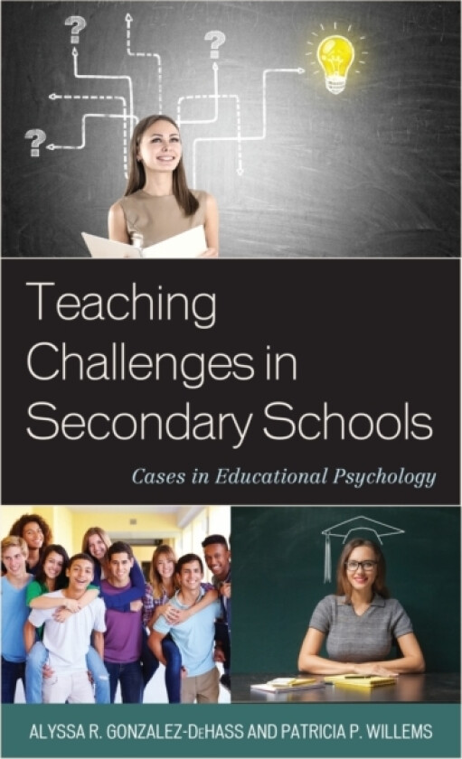 Teaching Challenges in Secondary Schools av Alyssa R. Gonzalez-DeHass, Patricia P. Willems (Hardcover)