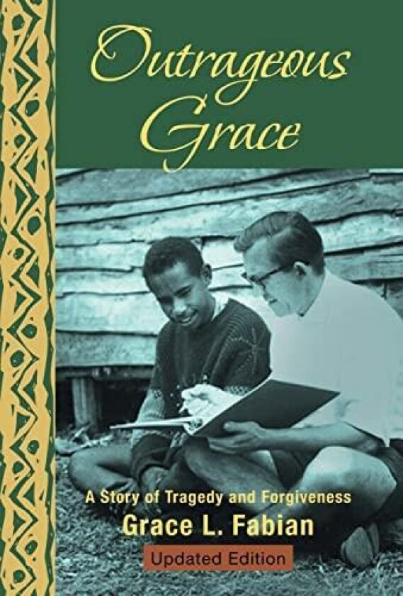 Outrageous Grace av Grace L Fabian (Hardcover)