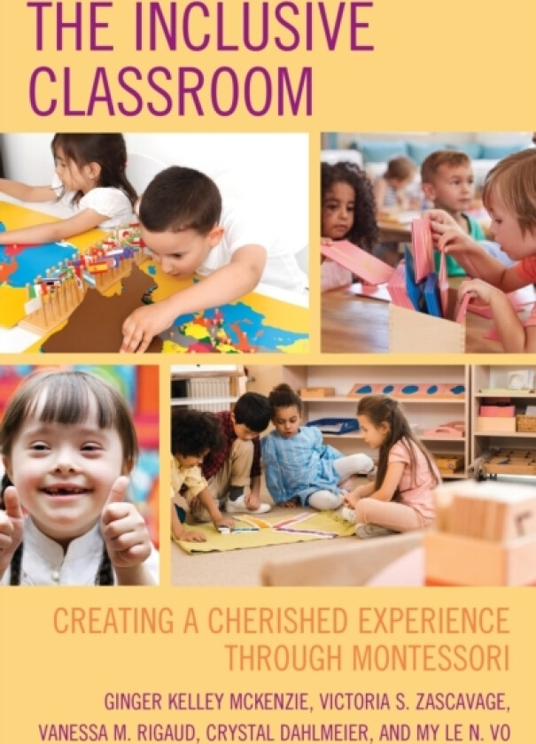 The Inclusive Classroom av Ginger Kelley McKenzie, Victoria S. Zascavage, Vanessa M. Rigaud (Hardcover)