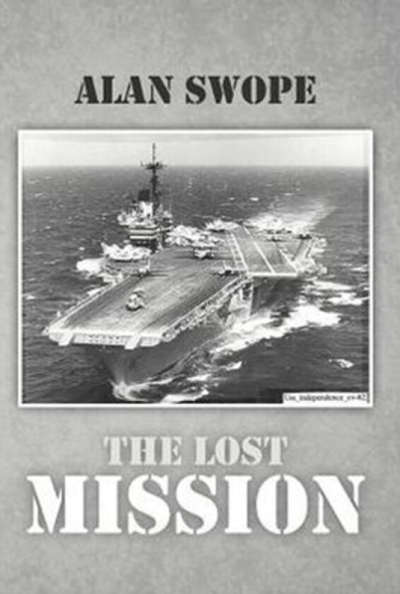 The Lost Mission av Alan Swope (Hardcover)