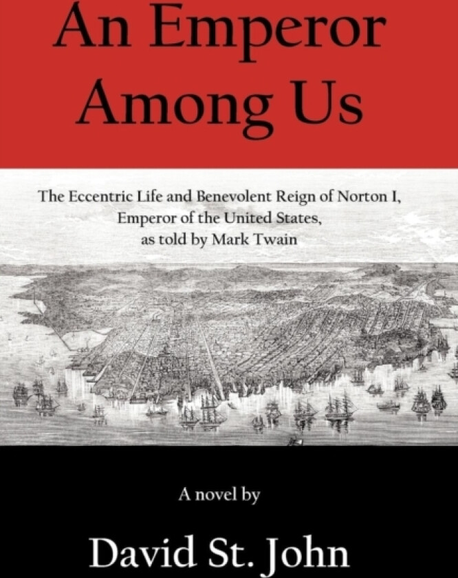 An Emperor Among Us av Professor David St John (Hardcover)