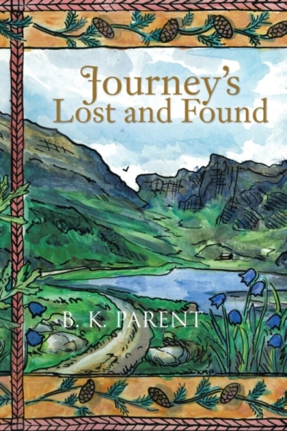 Journey's Lost and Found av B K Parent (Paperback)