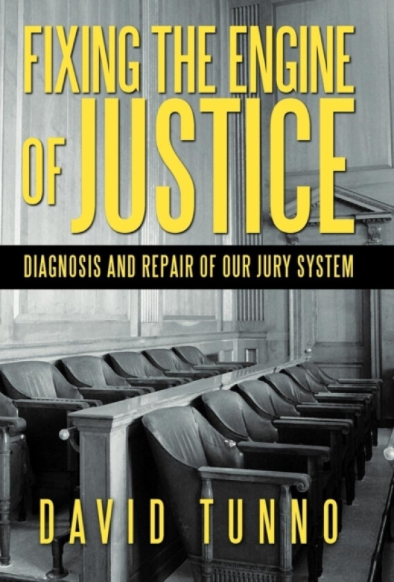 Fixing the Engine of Justice av David Tunno (Hardcover)