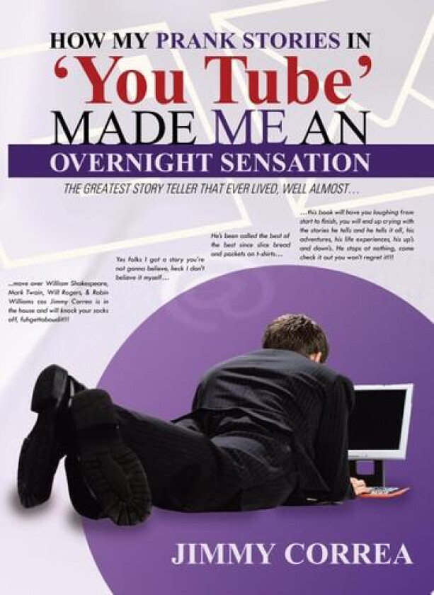 How My Prank Stories in 'You Tube' Made Me an Overnight Sensation av Jimmy Correa (Paperback)