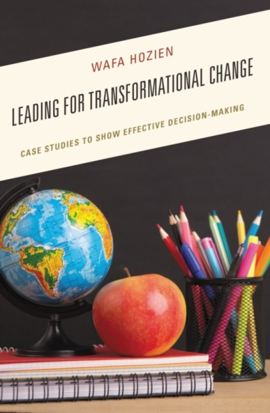 Leading for Transformational Change av Wafa Hozien (Hardcover)