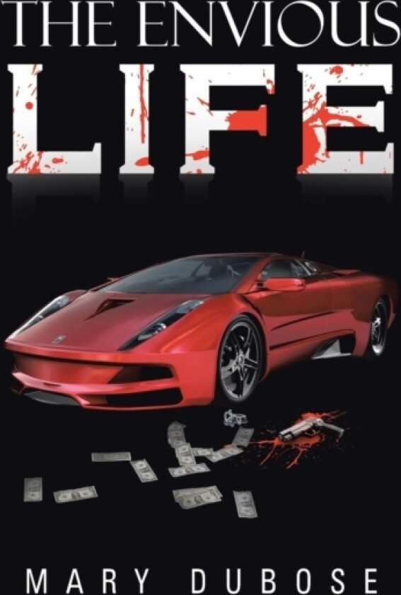 The Envious Life av Mary Dubose (Hardcover)