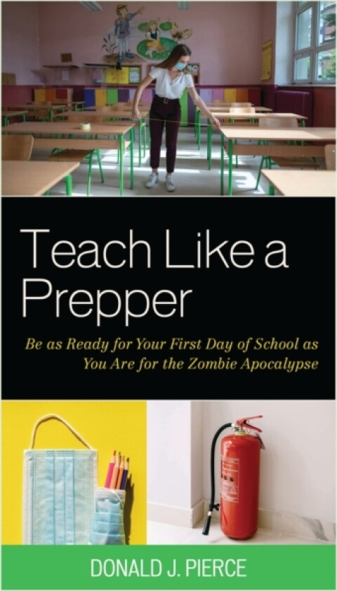 Teach Like a Prepper av Donald J. Pierce (Paperback)