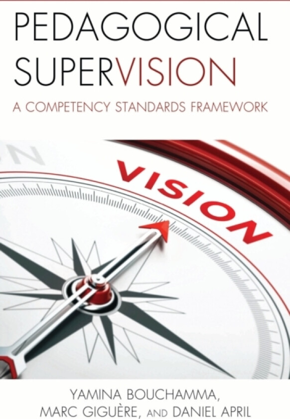 Pedagogical Supervision av Yamina Bouchamma, Marc Giguere, Daniel April (Paperback)