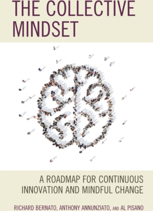 The Collective Mindset av Richard Bernato, Anthony Annunziato, Al Pisano (Hardcover)