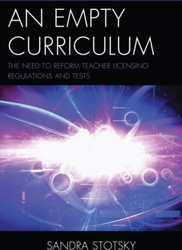 An Empty Curriculum av Sandra Stotsky (Hardcover)