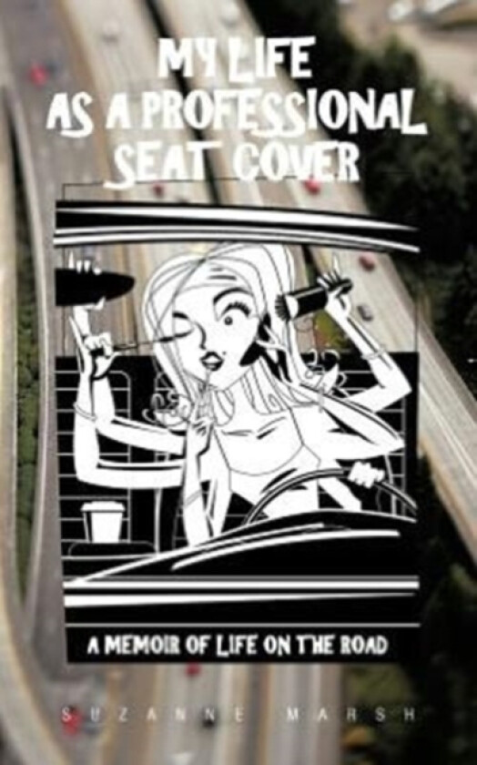 My Life as a Professional Seat Cover av Suzanne Marsh (Paperback)