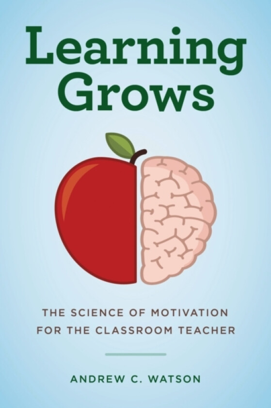 Learning Grows av Andrew C. Watson (Hardcover)