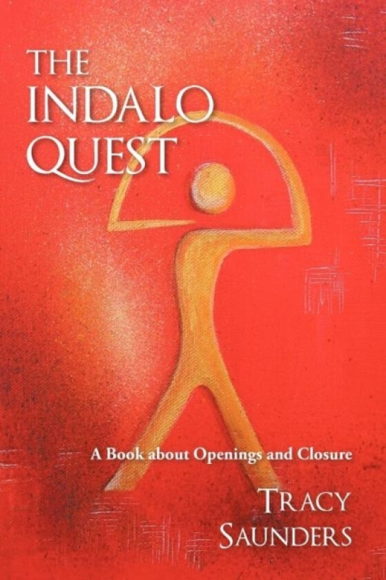 The Indalo Quest av Tracy Saunders (Paperback)