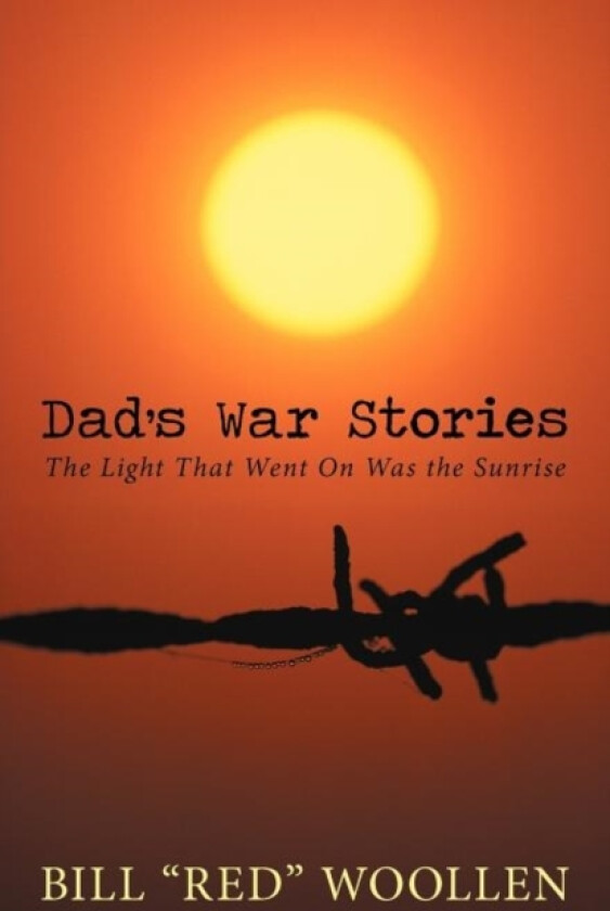 Dad's War Stories av Bill Red Woollen (Paperback)