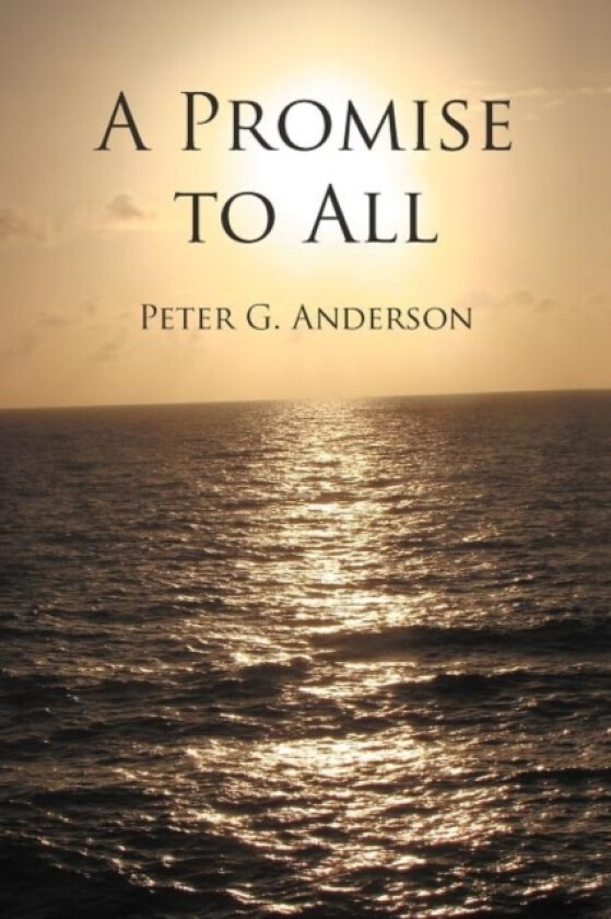 A Promise to All av Peter G DVM PhD Anderson (Paperback)