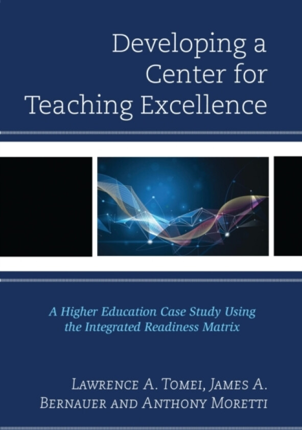 Developing a Center for Teaching Excellence av Lawrence A. Tomei, James A. Bernauer, Anthony Moretti (Paperback)