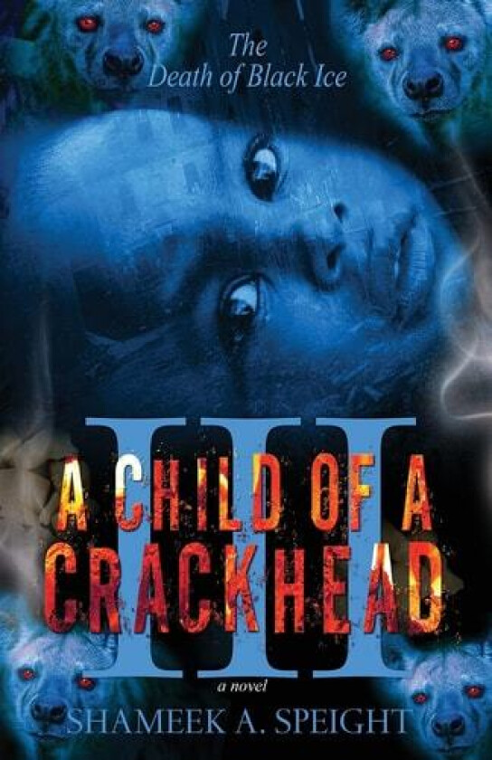 A Child OF A CrackHead III av Shameek A Speight (Paperback)
