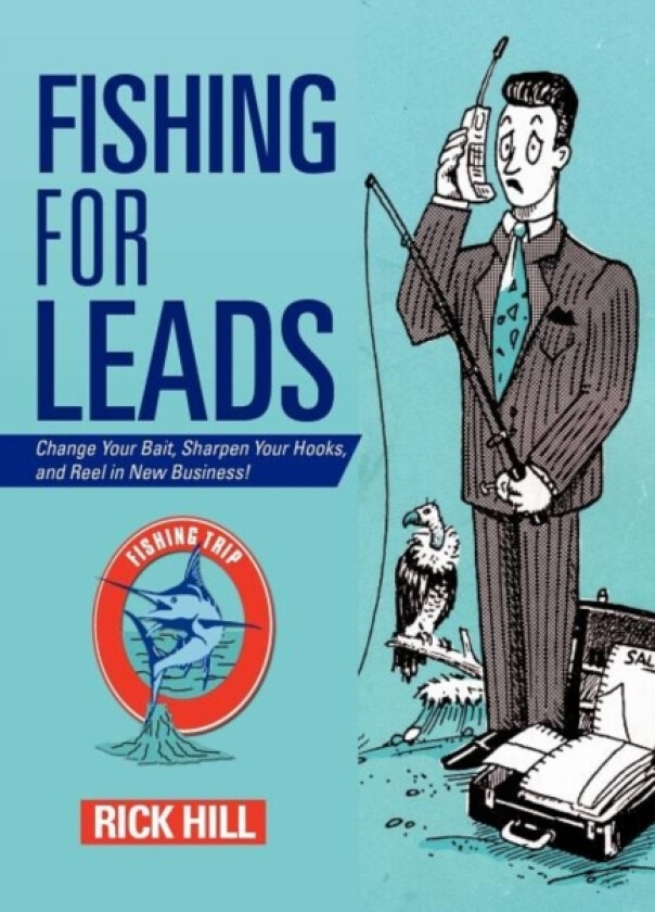 Fishing for Leads av Rick Hill (Hardcover)