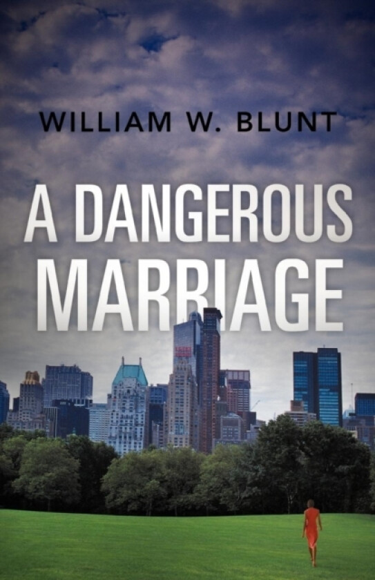 A Dangerous Marriage av William W Blunt (Paperback)