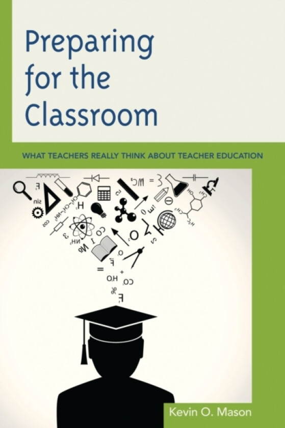Preparing for the Classroom av Kevin O. Mason (Hardcover)