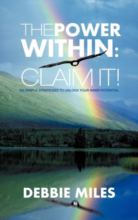 The Power Within av Debbie Miles (Hardcover)