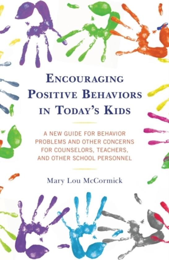 Encouraging Positive Behaviors in Today’s Kids av Mary Lou McCormick (Paperback)
