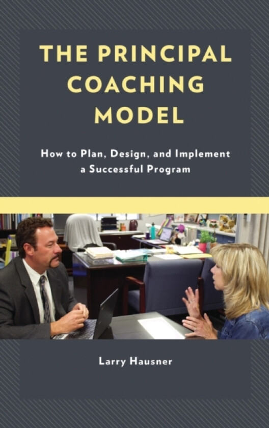 The Principal Coaching Model av Larry Hausner (Paperback)