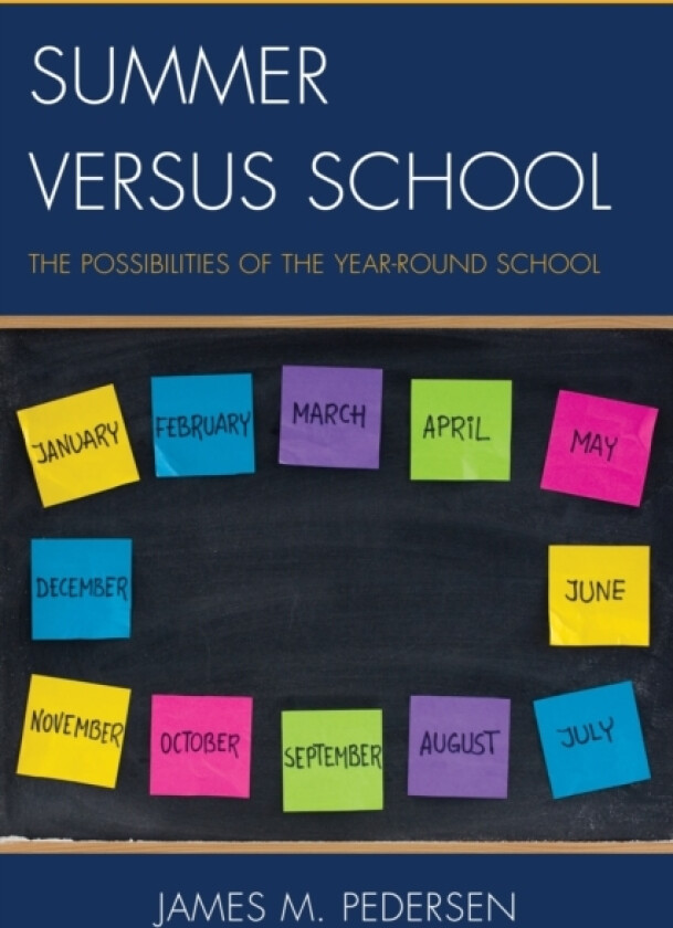 Summer versus School av James Pedersen (Hardcover)