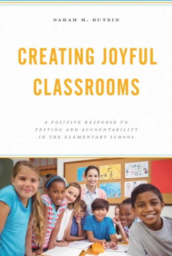 Creating Joyful Classrooms av Sarah M. Butzin (Paperback)