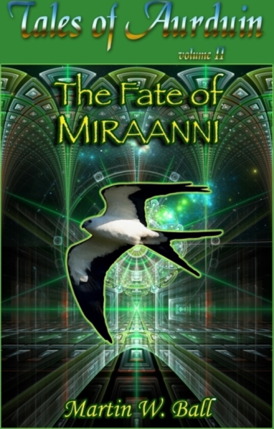 The Fate of Miraanni av Martin W Dr PhD Ball (Paperback)