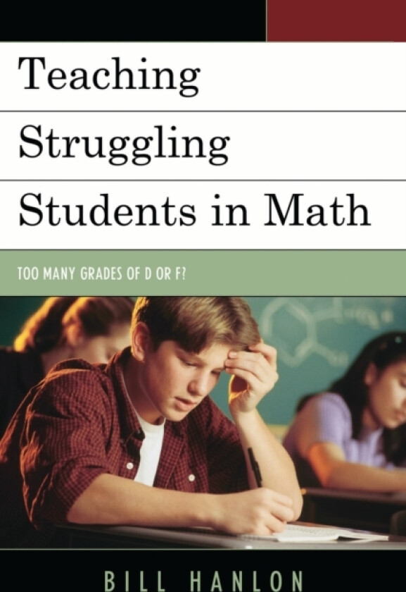 Teaching Struggling Students in Math av Bill Hanlon (Paperback)