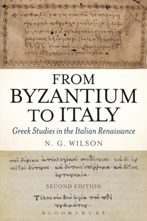 From Byzantium to Italy av Professor N.G. F.B.A. University of Oxford UK) Wilson (Paperback)