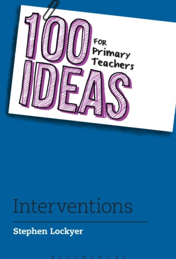 100 Ideas for Primary Teachers: Interventions av Stephen Lockyer (Paperback)