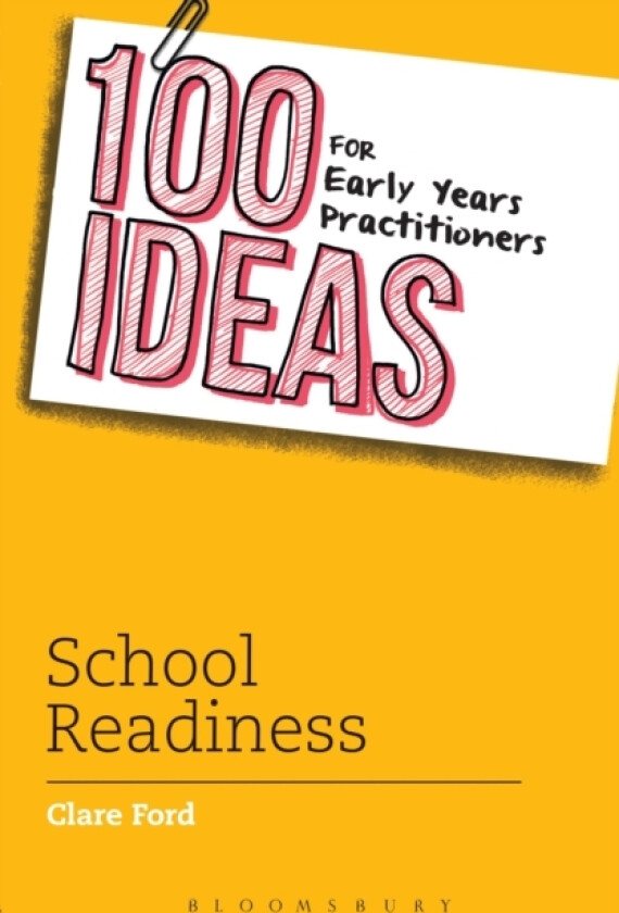 100 Ideas for Early Years Practitioners: School Readiness av Clare Ford (Paperback)