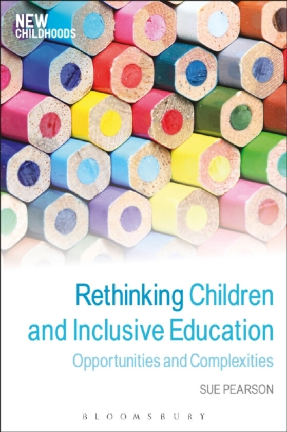 Rethinking Children and Inclusive Education av Dr Sue Pearson (Paperback)