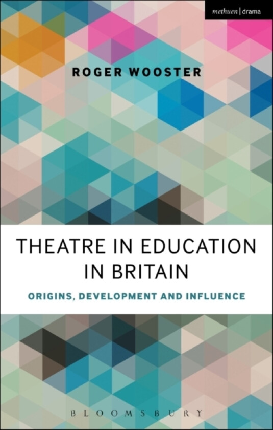 Theatre in Education in Britain av Roger Wooster (Paperback)