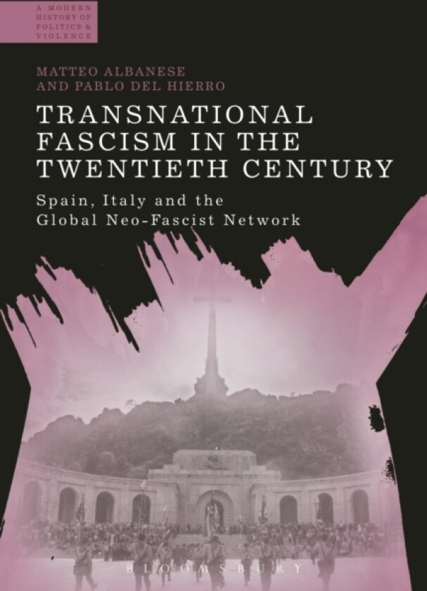 Transnational Fascism in the Twentieth Century av Dr Matteo Albanese, Dr Pablo del Hierro (Hardcover)