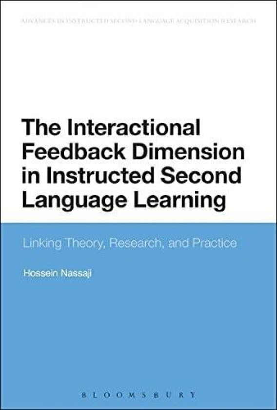 The Interactional Feedback Dimension in Instructed Second Language Learning av Hossein Nassaji (Hardcover)