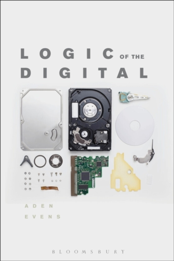 Logic of the Digital av Aden Evens (Hardcover)