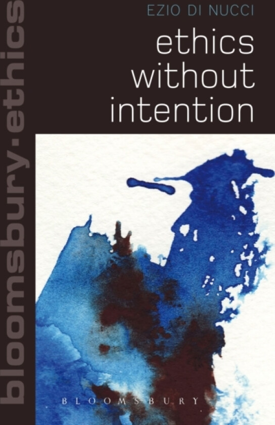 Ethics Without Intention av Ezio Di Nucci (Hardcover)