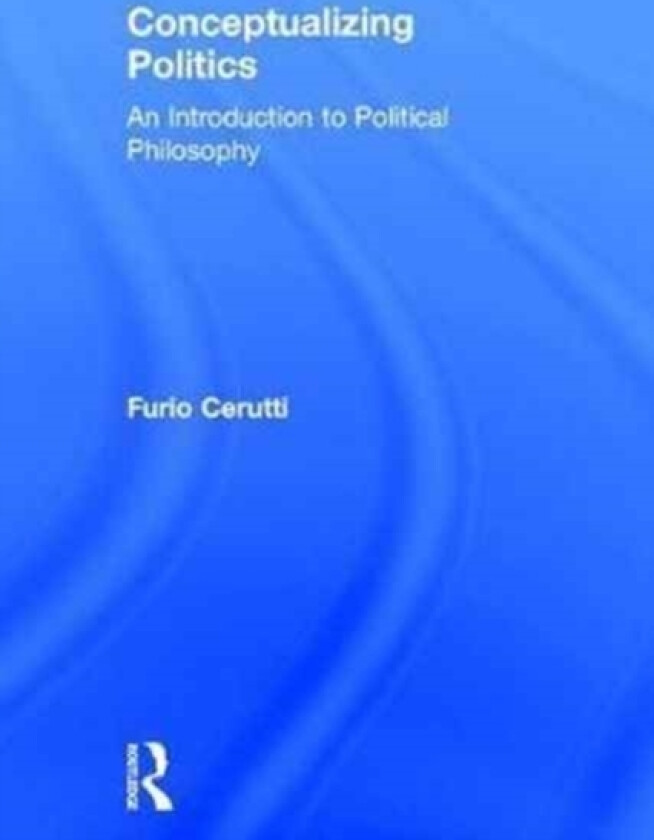 Conceptualizing Politics av Furio Cerutti (Hardcover)