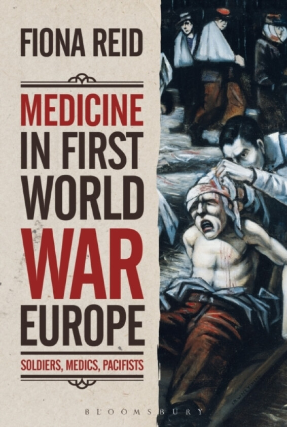 Medicine in First World War Europe av Dr Fiona Reid (Paperback)