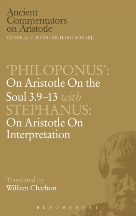 Philoponus': On Aristotle On the Soul 3.9-13 with Stephanus: On Aristotle On Interpretation av W. Charlton (Paperback)