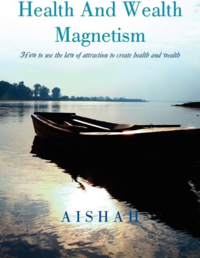 Health And Wealth Magnetism av Aishah (Paperback)