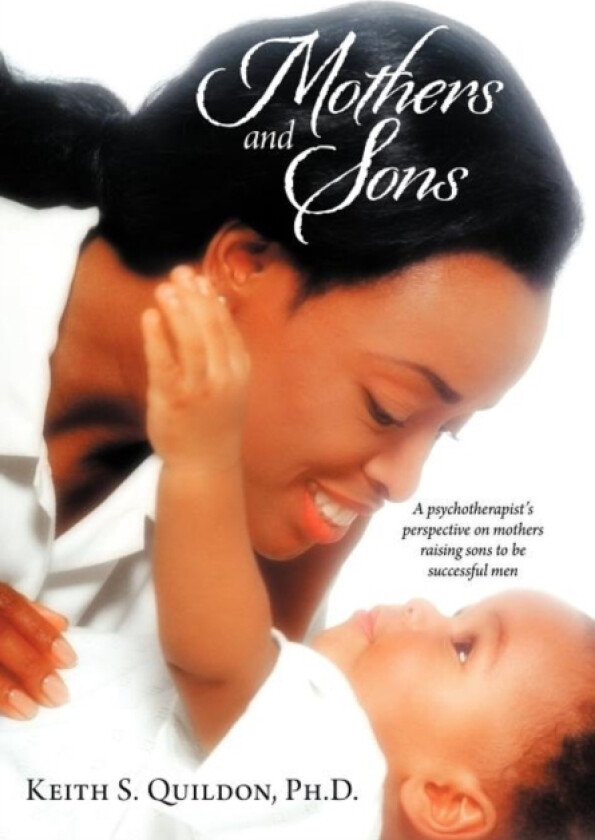 Mothers and Sons av Keith S PH D Quildon (Hardcover)