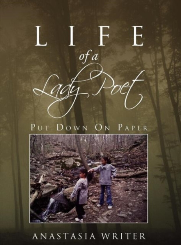 Life of a Lady Poet av Anastasia Writer (Hardcover)