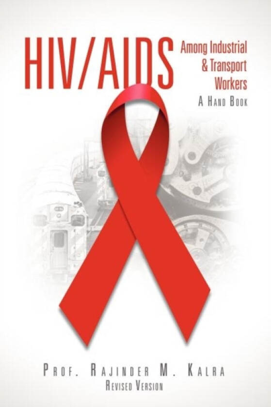 HIV/AIDS Among Industrial & Transport Workers av Prof Rajinder M Kalra (Paperback)