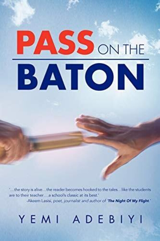 Pass on the Baton av Yemi Adebiyi (Paperback)
