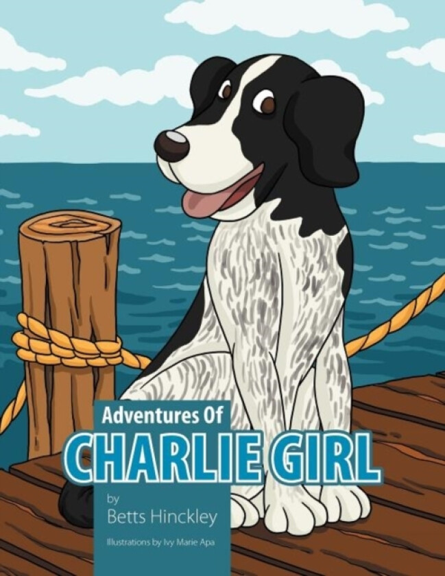Adventure's of Charlie Girl av Betts Hinckley (Paperback)